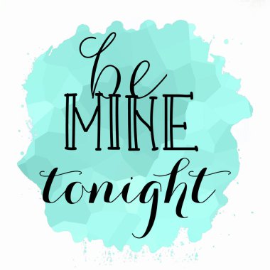 Bu gece benim ol Soyut renkli arkaplan metni