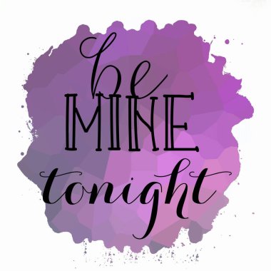 Bu gece benim ol Soyut renkli arkaplan metni
