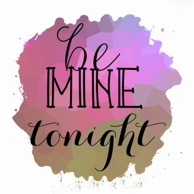 Bu gece benim ol Soyut renkli arkaplan metni