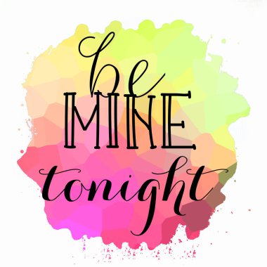 Bu gece benim ol Soyut renkli arkaplan metni