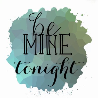 Bu gece benim ol Soyut renkli arkaplan metni