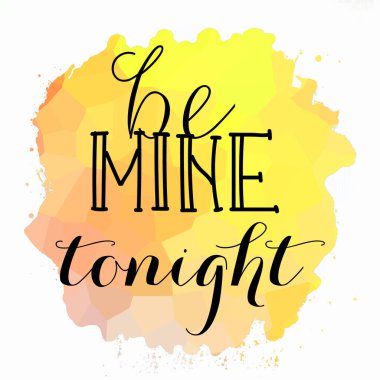 Bu gece benim ol Soyut renkli arkaplan metni