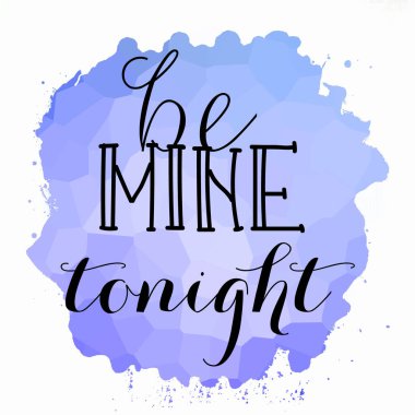 Bu gece benim ol Soyut renkli arkaplan metni