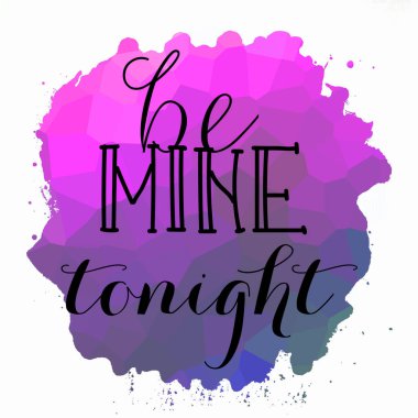 Bu gece benim ol Soyut renkli arkaplan metni