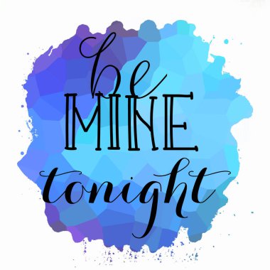 Bu gece benim ol Soyut renkli arkaplan metni