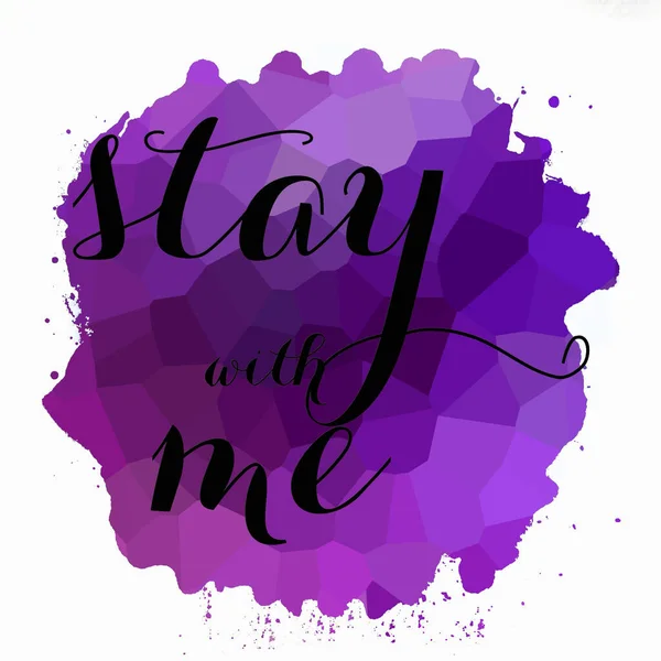 Stay with me text on abstract colorful background