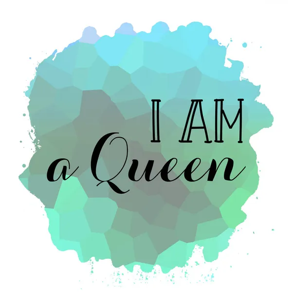Ich Bin Eine Königin Text Auf Abstrakten Bunten Hintergrund — Stockfoto