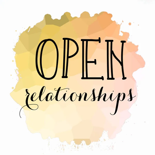 Open relationships text on abstract colorful background