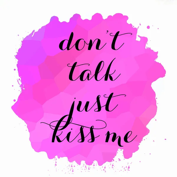 Don Talk Just Kiss Text Abstract Colorful Background — Stock Photo, Image