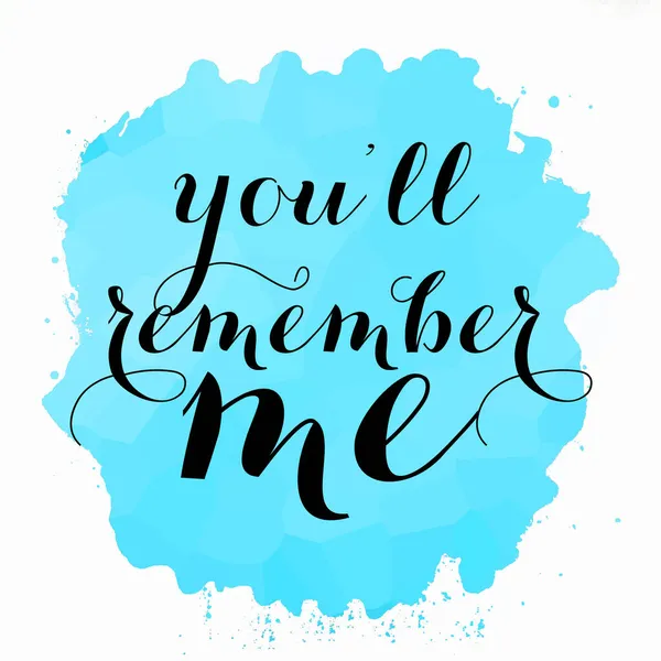 You will remember me text on abstract colorful background