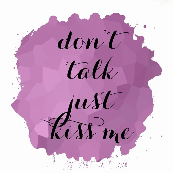 Don Talk Just Kiss Text Abstract Colorful Background — Stock Photo, Image