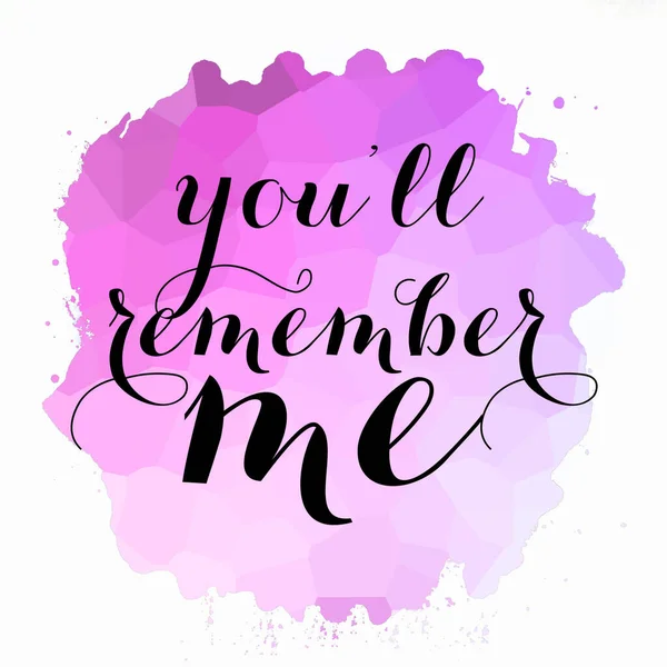You will remember me text on abstract colorful background