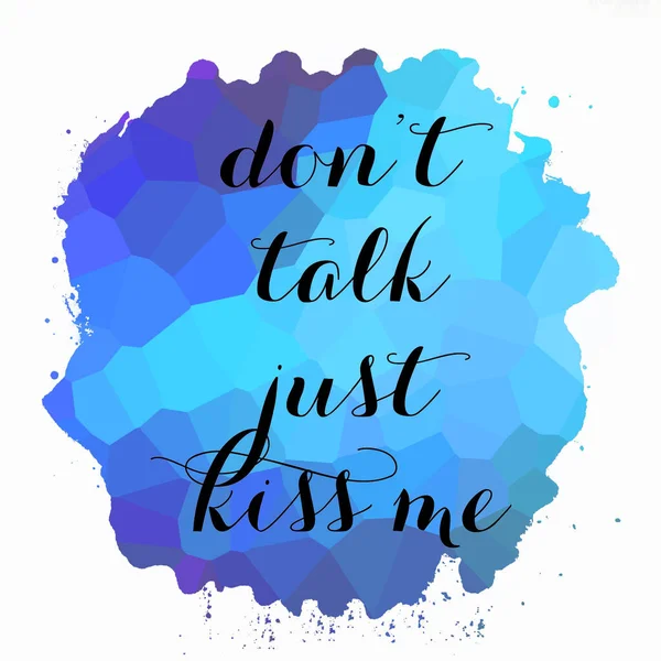 Don Talk Just Kiss Text Abstract Colorful Background — Stock Photo, Image