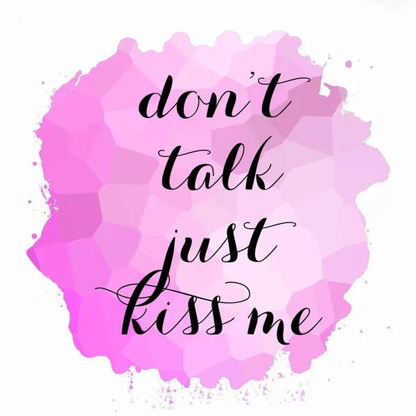 Don Talk Just Kiss Text Abstract Colorful Background — Stock Photo, Image