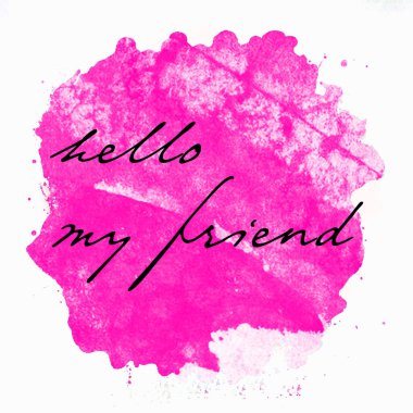 Merhaba, soyut renkli arkaplan üzerine arkadaşım metni.