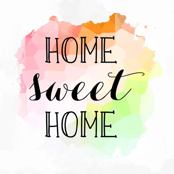 Home Zoete Home Tekst Abstracte Kleurrijke Achtergrond — Stockfoto