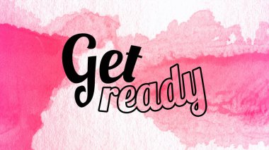 Suluboya arkaplan üzerine yazı yazmaya hazır ol. eğitim, iş konsepti