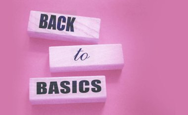 Tahta bloklardaki harflerden oluşan temel kelimelere geri dönelim. Temel prensiplere dönüş - temel ilkeler kavramı