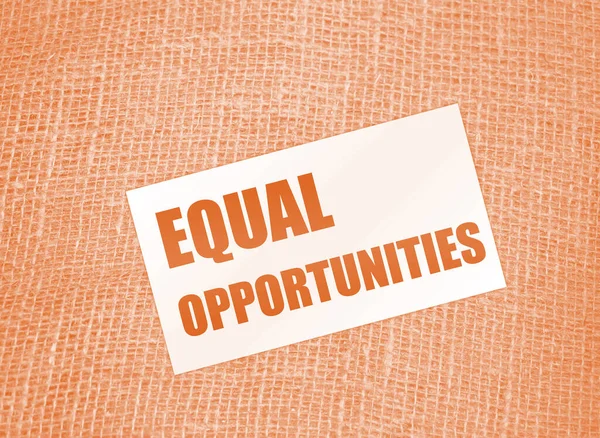 Igualdad Oportunidades Palabras Tarjeta Tela Arpillera Concepto Empresarial —  Fotos de Stock