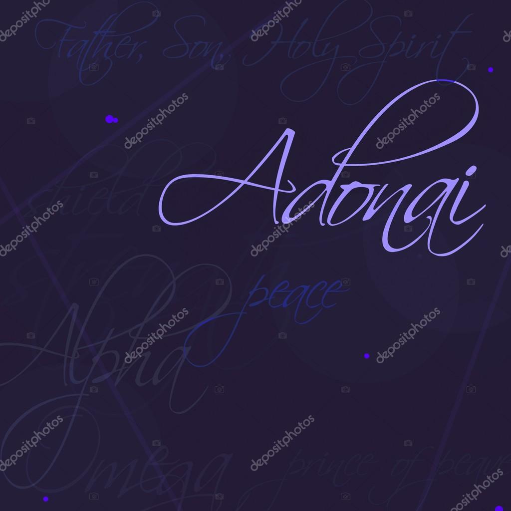 Decorative Writing Of Names For God (Adonai, El Shaddai, Jehovah)