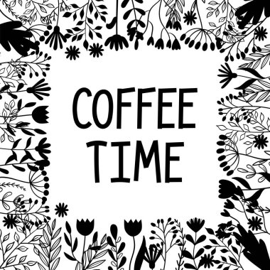 Kahve zamanı. İlham verici ve motive edici bir ifade. Alıntı, slogan. Poster, pankart, kartpostal tasarımı. Vektör illüstrasyonu