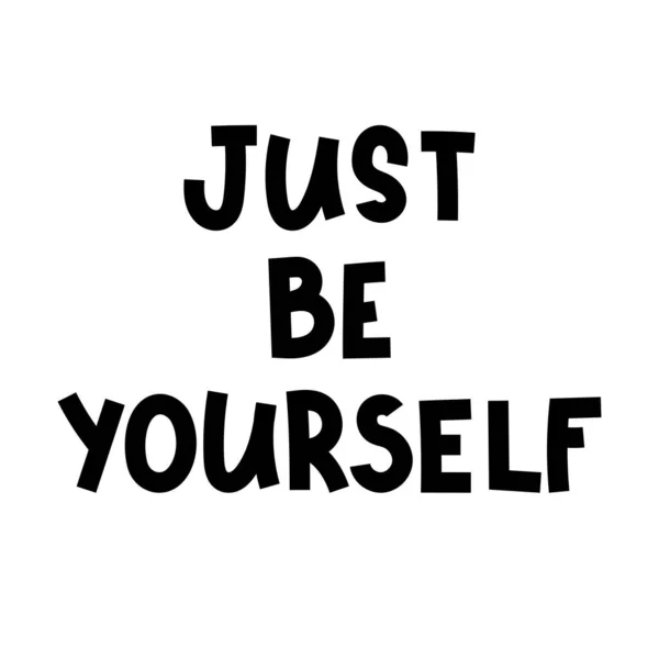 Just Yourself Hand Drawn Lettering Motivational Phrase Design Poster Banner — Stockový vektor