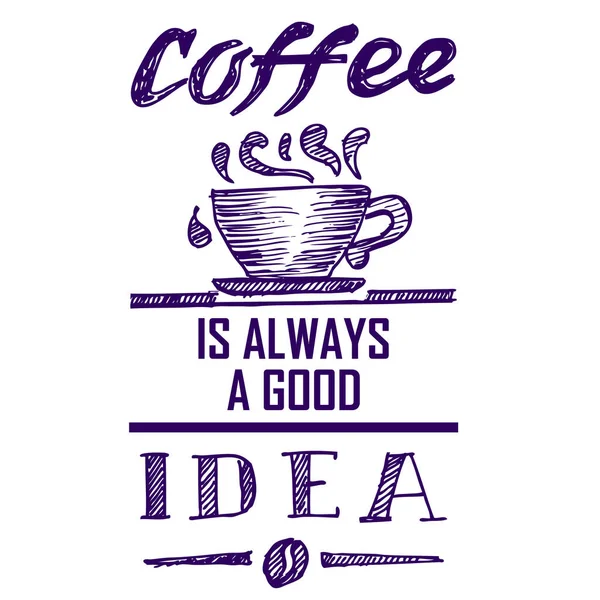 引用Doodle的话说 咖啡总是个好主意 — 图库矢量图片