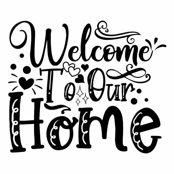 Welcome Our Home Welcome Text — Fotografia de Stock