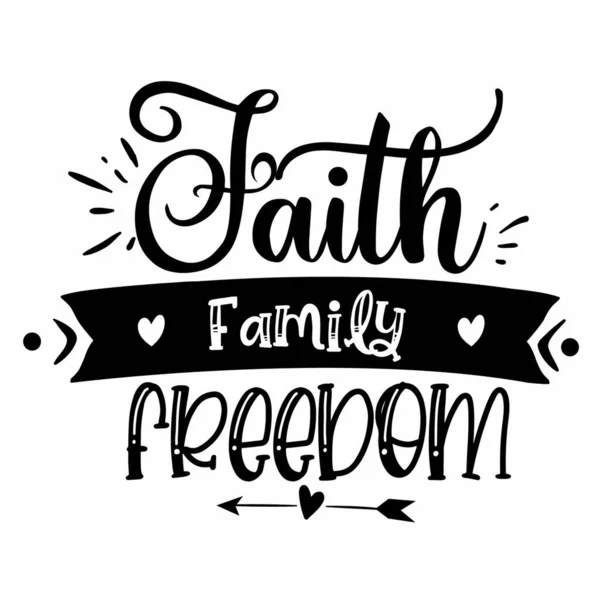 Glaube Familie Freiheit Typografie Zitate — Stockfoto