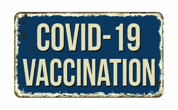 Covid Vaccination Vintage Rusty Metal Sign — Stock Vector