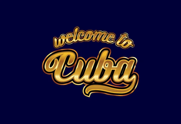 Bienvenidos Cuba Word Text Creative Font Design Illustration Señal Bienvenida — Vector de stock