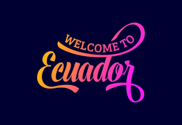 Bienvenido Ecuador Word Text Creative Font Design Illustration Señal Bienvenida — Vector de stock