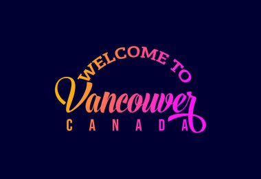 Vancouver 'a hoş geldiniz. Canada Word Metni Yaratıcı Yazı Tipi Tasarımı İllüstrasyonu. Hoş geldin işareti