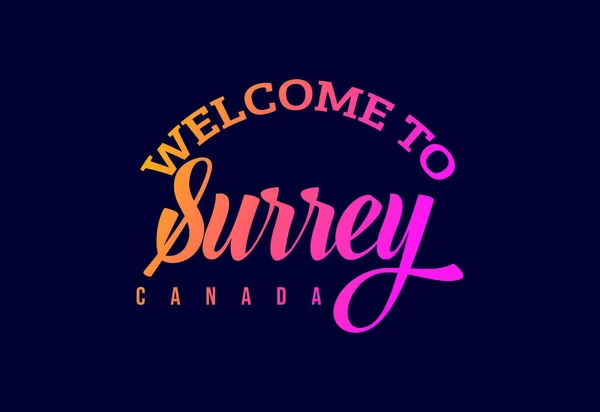 Καλώς Ήρθατε Στο Σάρεϊ Καναδάς Word Creative Font Σχεδιασμός Εικονογράφηση — Διανυσματικό Αρχείο