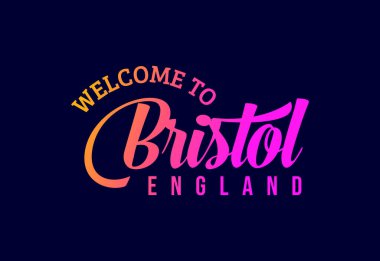 Bristol 'a hoş geldiniz, İngiltere Sözcük Metni Yaratıcı Yazı Tipi Tasarımı Çizimi. Hoş geldin işareti