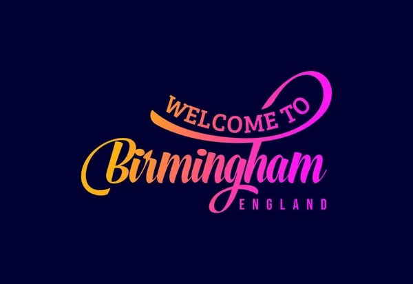 Καλώς Ήρθατε Στο Birmingham Αγγλία Κείμενο Δημιουργική Γραμματοσειρά Σχεδιασμός Εικονογράφηση — Διανυσματικό Αρχείο