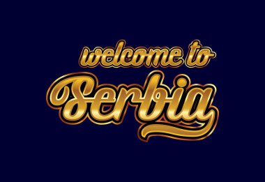 Sırbistan 'a hoş geldiniz. Kelime Metni Yaratıcı Yazı Tipi Tasarımı İllüstrasyonu. Hoş geldin işareti