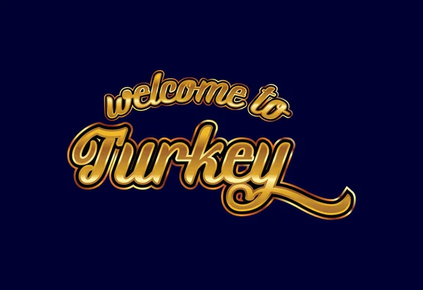 Bem Vindo Turquia Word Text Creative Font Design Illustration Sinal —  Vetores de Stock