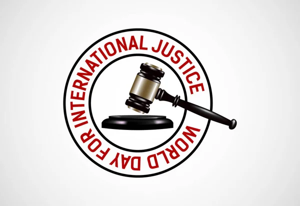 Světový Den Pro Mezinárodní Spravedlnost Justice Kladivo Váhy — Stockový vektor