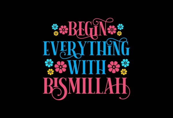 Bismillah Vector Începeţi Totul Numele Lui Dumnezeu Vorbind Despre Bismillah — Vector de stoc
