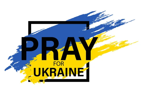 Молитесь Украину Концепция Украинского Флага Эффекте Мазка Кистью Баннер Украины — стоковый вектор