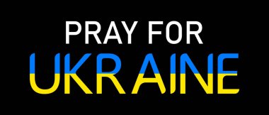 Ukrayna metni için dua et. Siyah arka planda Ukrayna bayrağı dua kavramı. Vektör illüstrasyonu EPS 10
