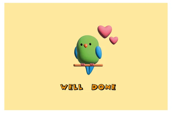 Ilustracin 3d de un lindo pjaro de colores con unos corazones y el texto motivador: WELL DONE