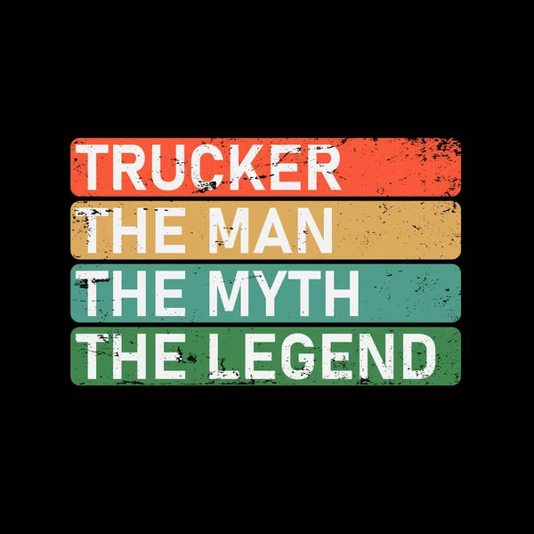 Trucker de man de mythe de legende Vaderdag Gift Men T-Shirt, typografie vector ontwerp — Stockvector