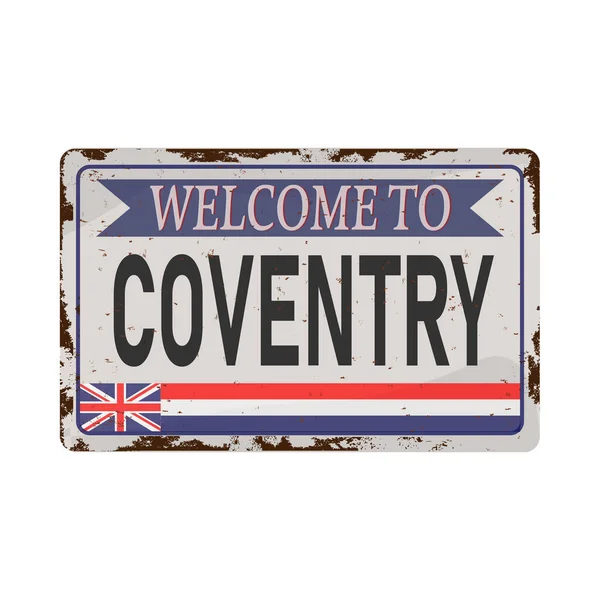 Bienvenido a Coventry placa de metal oxidado vintage sobre un fondo blanco, ilustración vectorial — Vector de stock