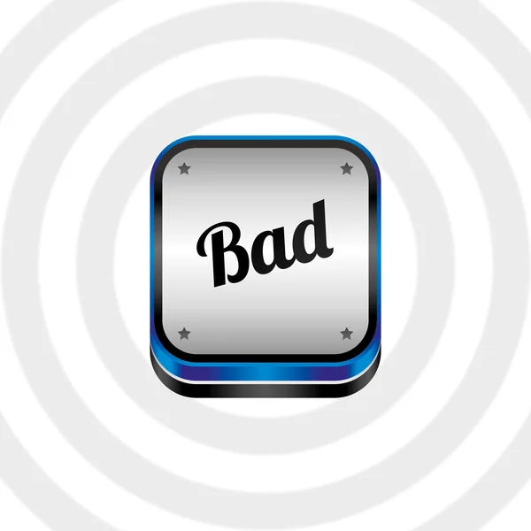 Bad  button — Stock Vector