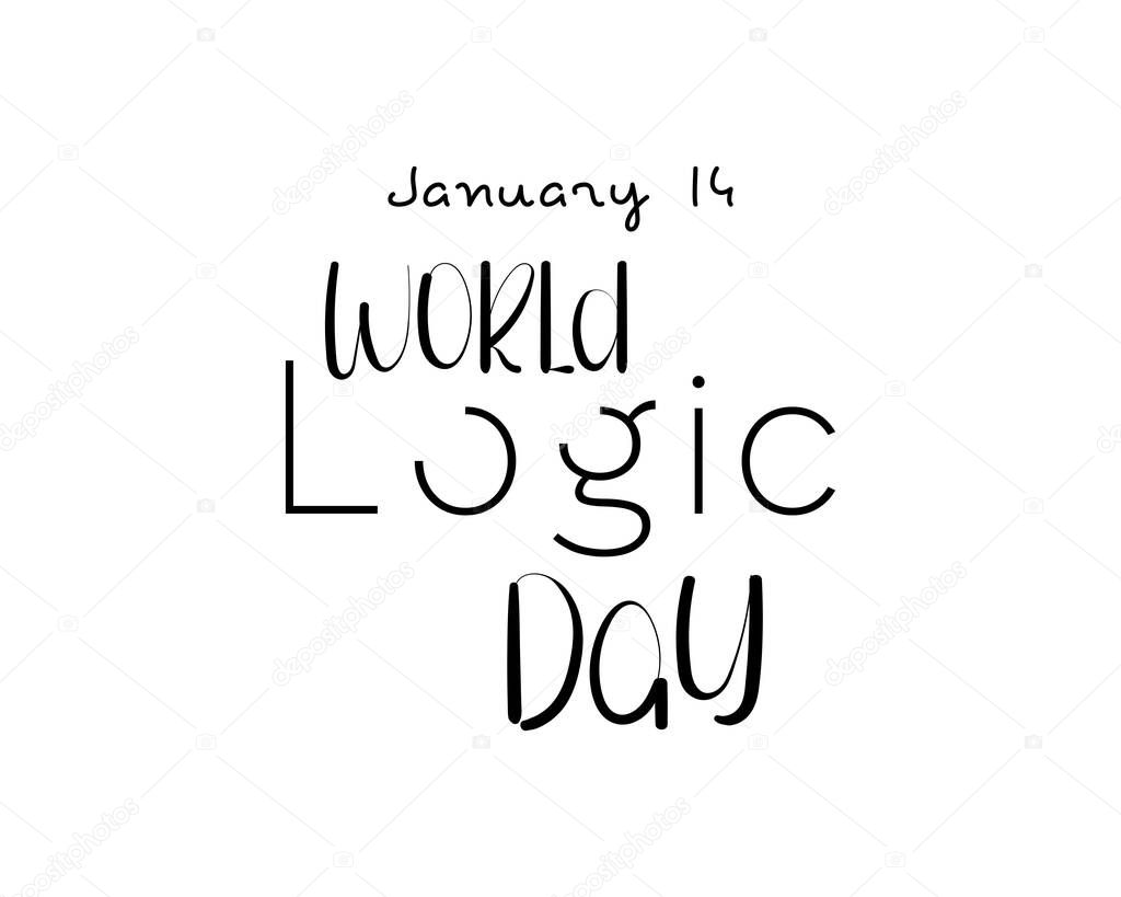 January 14 - World Logic Day. hand lettering design for World Logic Day. Calligraphy vector illustration for banner, poster, tshirt, card.