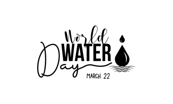 Wereldwaterdag Water Life Brush Kalligrafie Concept Vector Template Voor Banner — Stockvector