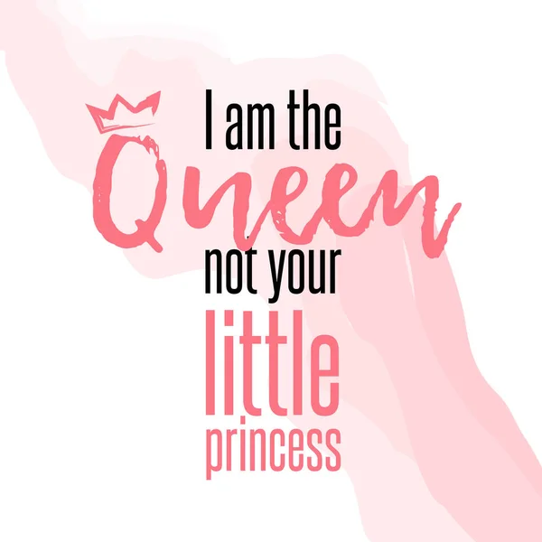 Soy la Reina. Frase de escritura vectorial. Chicas eslóganes feministas. Cita de motivación e inspiración para niñas. Un dicho de moda. Para decoración, estampados, redes sociales. — Vector de stock