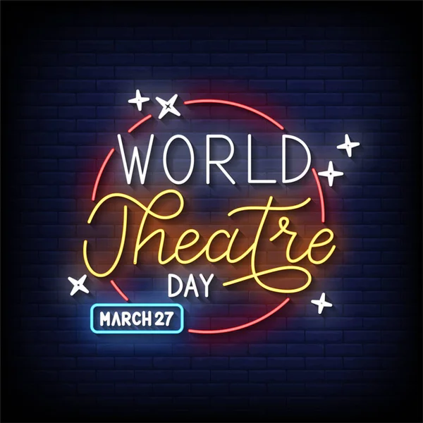 Παγκόσμια Ημέρα Θεάτρου Neon Πινακίδα — Διανυσματικό Αρχείο